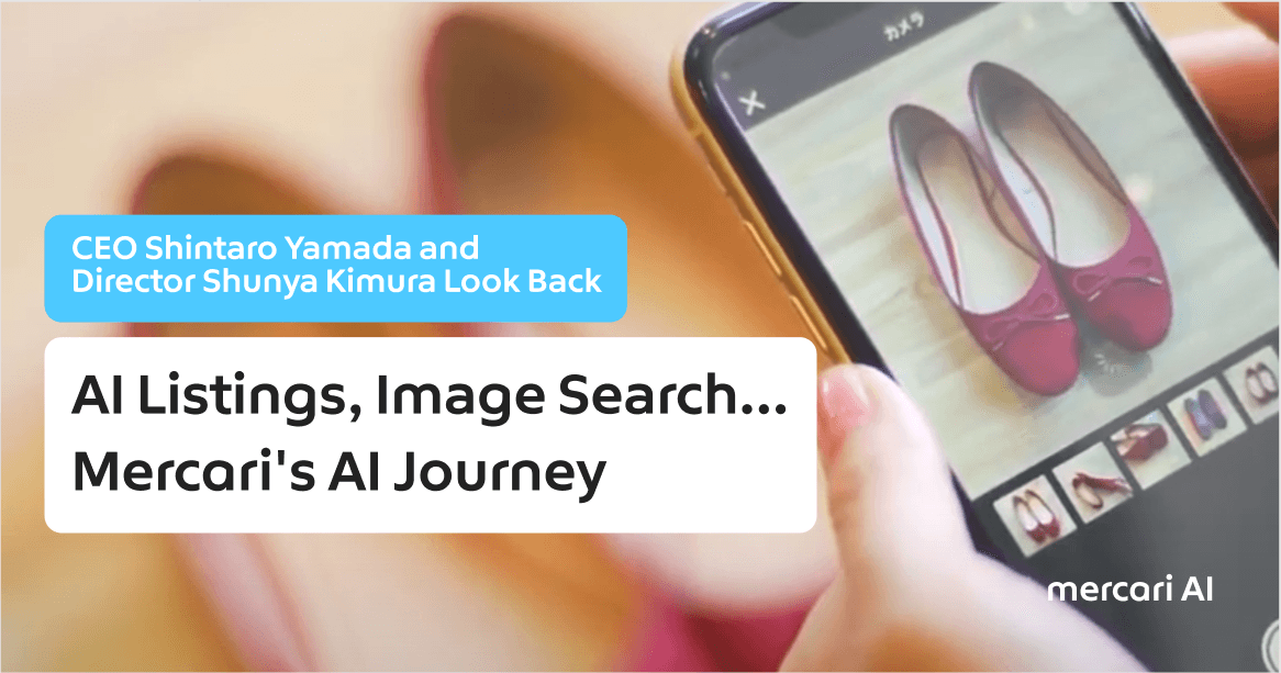 AI Listings, Image Search… CEO Shintaro Yamada and Director Shunya Kimura Look Back at Mercari’s AI Journey