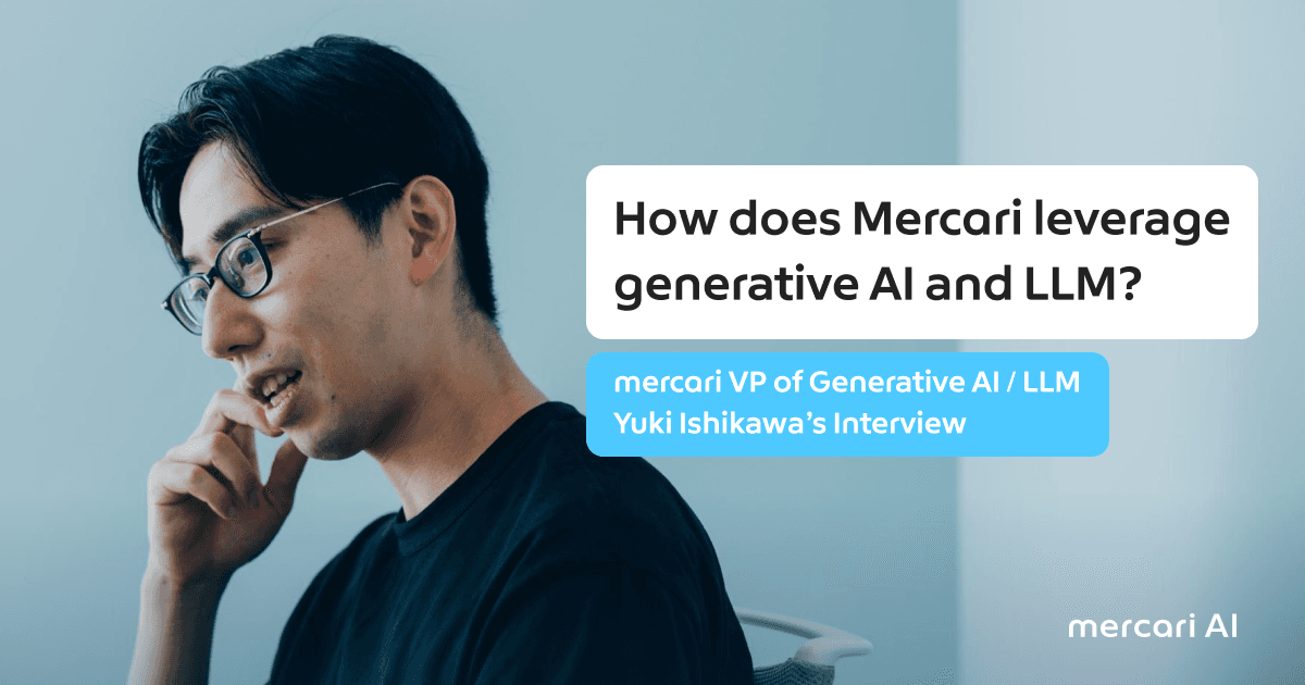 How does Mercari leverage generative AI and large language models? The stated mission: “create new customer experiences and business impact” and “dramatically improve companywide productivity.”