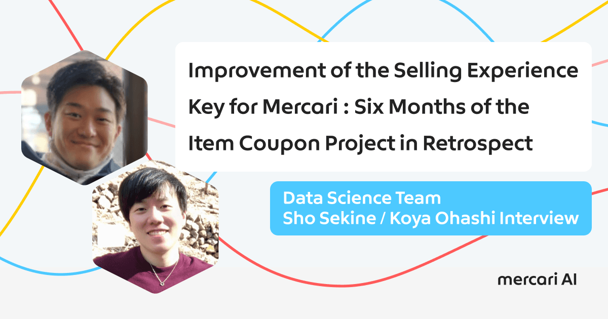 Improvement of the Selling Experience Key for Mercari: Six Months of the Item Coupon Project in Retrospect